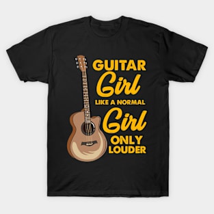 Guitar Girl Like A Normal Girl Only Louder T-Shirt